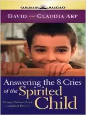 cover image of Answering the 8 Cries of Spirited Children